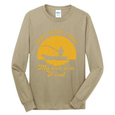 Fishing Can't Work Today My Arm Is In A Cast Fisherman Tall Long Sleeve T-Shirt