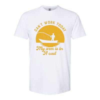 Fishing Can't Work Today My Arm Is In A Cast Fisherman Softstyle CVC T-Shirt