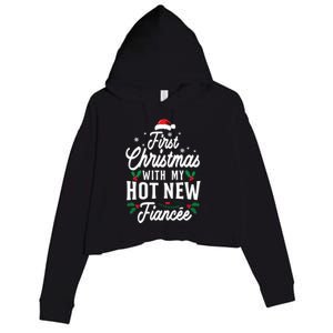 First Christmas With My Hot New Fiancee Gift Crop Fleece Hoodie