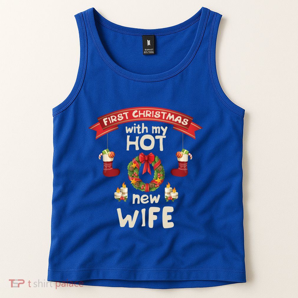First Christmas With My Hot New Husband Just Married Gift Tank Top