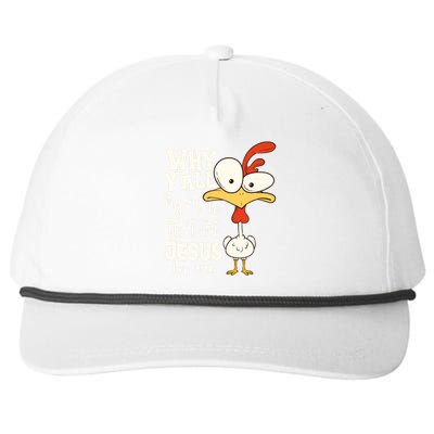 Funny Chicken Why Y'all Trying To Test The Jesus In Me Snapback Five-Panel Rope Hat