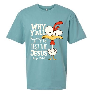 Funny Chicken Why Y'all Trying To Test The Jesus In Me Sueded Cloud Jersey T-Shirt