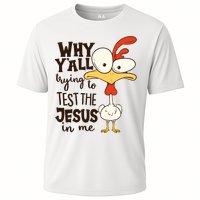 Funny Chicken Why Y'all Trying To Test The Jesus In Me Performance Shirt