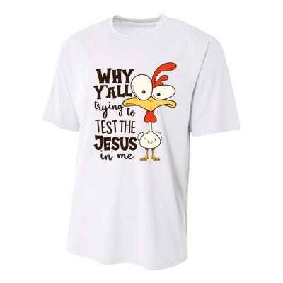 Funny Chicken Why Y'all Trying To Test The Jesus In Me Youth Performance Sprint T-Shirt
