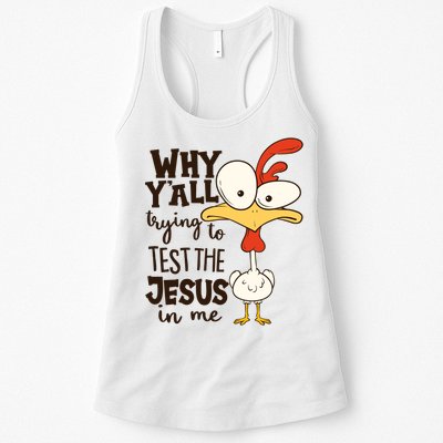 Funny Chicken Why Y'all Trying To Test The Jesus In Me Womens Tank Top