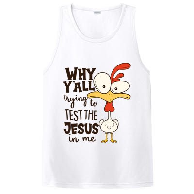 Funny Chicken Why Y'all Trying To Test The Jesus In Me PosiCharge Competitor Tank