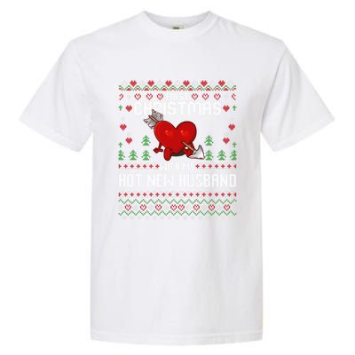 First Christmas With My Hot New Husband Sweater Ugly Xmas Gift Garment-Dyed Heavyweight T-Shirt