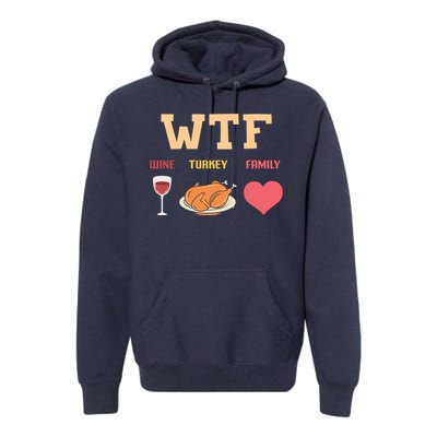 Funny Cute Wine Turkey Family Thanksgiving Gift Premium Hoodie