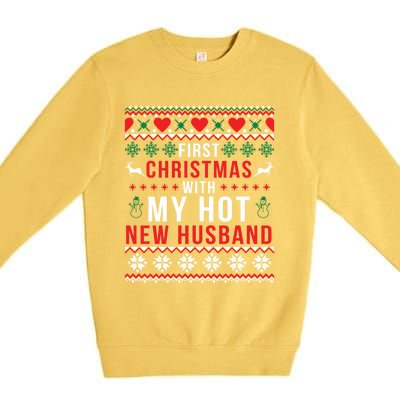 First Christmas With My Hot New Wife Husband Ugly Sweater Cool Gift Premium Crewneck Sweatshirt