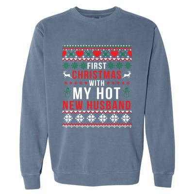 First Christmas With My Hot New Wife Husband Ugly Sweater Cool Gift Garment-Dyed Sweatshirt