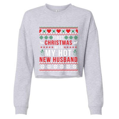 First Christmas With My Hot New Wife Husband Ugly Sweater Cool Gift Cropped Pullover Crew