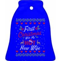 First Christmas With My Hot New Wife Married Matching Couple Gift Ceramic Bell Ornament