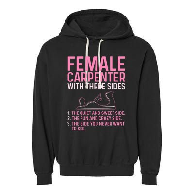 Female Carpenter With Three Sides Wo Woodworker Mother Garment-Dyed Fleece Hoodie