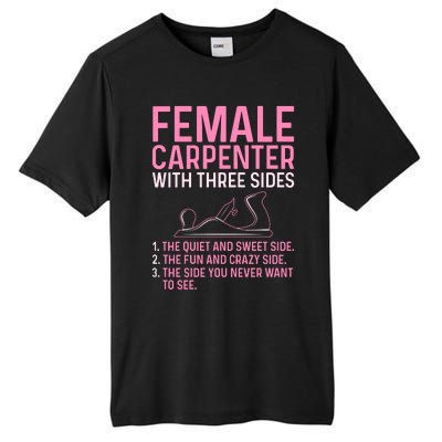 Female Carpenter With Three Sides Wo Woodworker Mother Tall Fusion ChromaSoft Performance T-Shirt