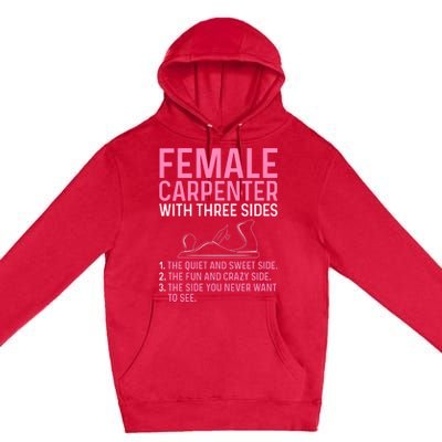 Female Carpenter With Three Sides Wo Woodworker Mother Premium Pullover Hoodie