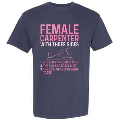 Female Carpenter With Three Sides Wo Woodworker Mother Garment-Dyed Heavyweight T-Shirt