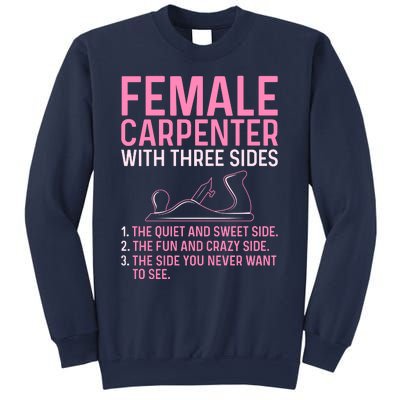 Female Carpenter With Three Sides Wo Woodworker Mother Sweatshirt