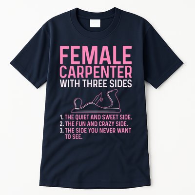 Female Carpenter With Three Sides Wo Woodworker Mother Tall T-Shirt