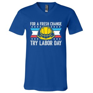 Fresh Change Worker Patriotic Laborer Happy Labor Day Meaningful Gift V-Neck T-Shirt