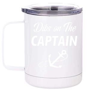 Funny Captain Wife Dibs On The Captain 12 oz Stainless Steel Tumbler Cup