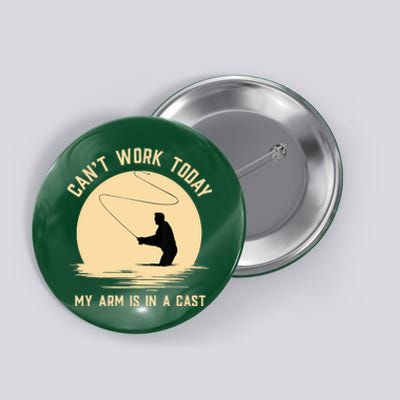 Funny Can't Work Today My Arm Is In A Cast Shirt Funny Fly Fishing Meme Shirt Button