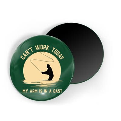 Funny Can't Work Today My Arm Is In A Cast Shirt Funny Fly Fishing Meme Shirt Magnet