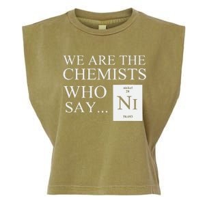 Funny Chemistry We Are The Chemists Who Say NI Garment-Dyed Women's Muscle Tee