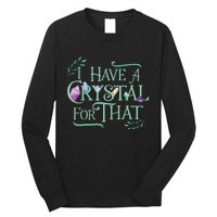 Funny Crystals Witchy Quote Chakras Energy Healing Long Sleeve Shirt