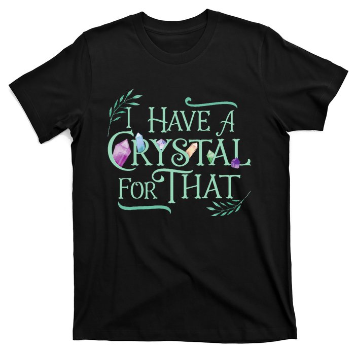 Funny Crystals Witchy Quote Chakras Energy Healing T-Shirt