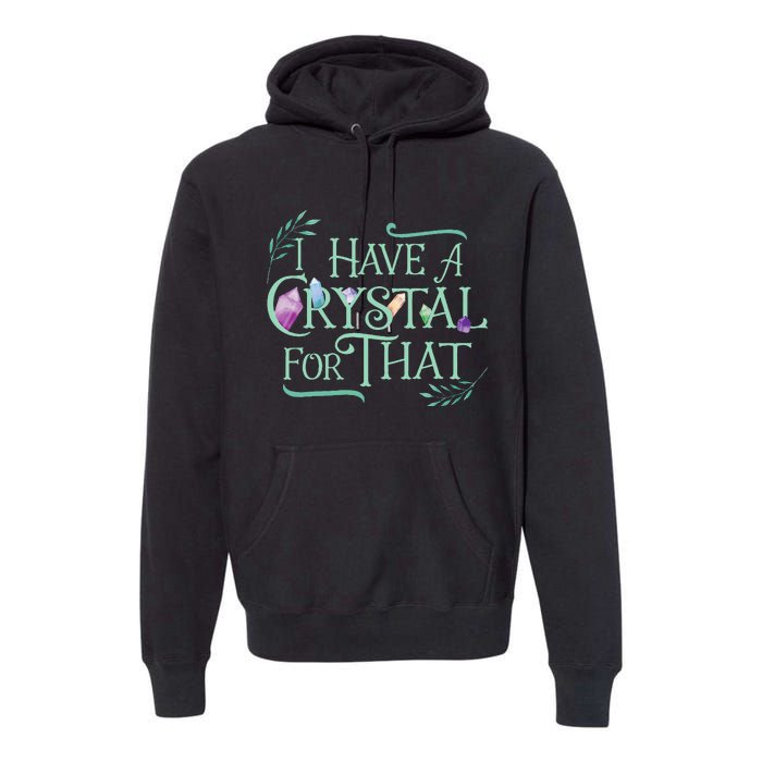 Funny Crystals Witchy Quote Chakras Energy Healing Premium Hoodie