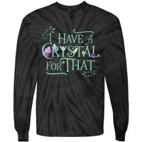 Funny Crystals Witchy Quote Chakras Energy Healing Tie-Dye Long Sleeve Shirt