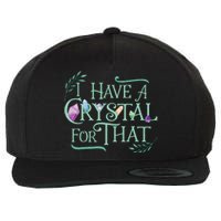 Funny Crystals Witchy Quote Chakras Energy Healing Wool Snapback Cap