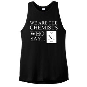 Funny Chemistry We Are The Chemists Who Say NI Ladies PosiCharge Tri-Blend Wicking Tank