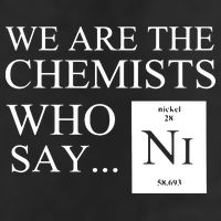 Funny Chemistry We Are The Chemists Who Say NI 11oz C Handle Ceramic Mug