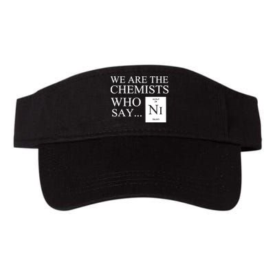 Funny Chemistry We Are The Chemists Who Say NI Visor