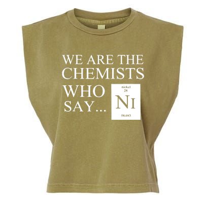 Funny Chemistry We Are The Chemists Who Say NI Garment-Dyed Women's Muscle Tee