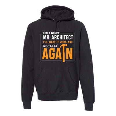 Funny Construction Worker Builder Gift Premium Hoodie