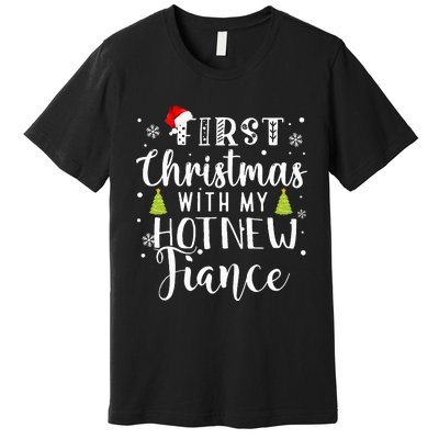 First Christmas With My Hot New Fiance Engaged Couple Xmas Premium T-Shirt