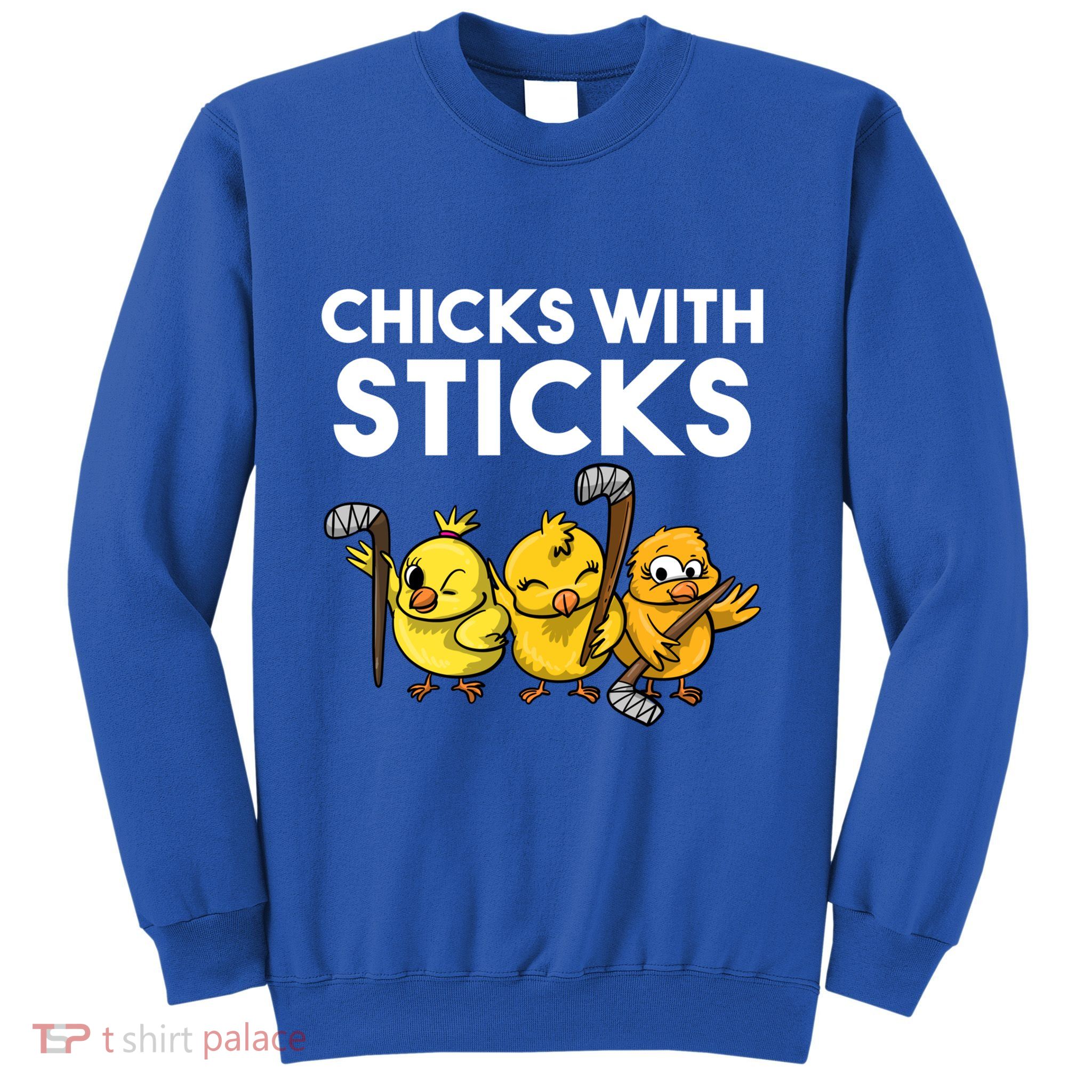 Funny Chicks With Sticks Hockey Gift Team Sports Great Gift Sweatshirt