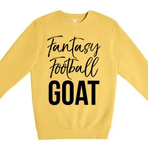 Fantasy Championship Winner Items Gift Fantasy Football Goat Great Gift Premium Crewneck Sweatshirt