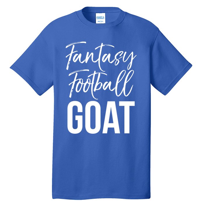 Fantasy Championship Winner Items Gift Fantasy Football Goat Great Gift Tall T-Shirt