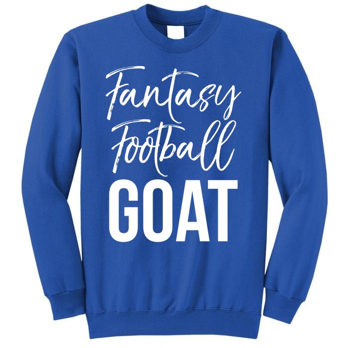 Fantasy Championship Winner Items Gift Fantasy Football Goat Great Gift Tall Sweatshirt