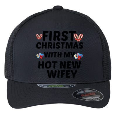 First Christmas With My Hot New Wifey Flexfit Unipanel Trucker Cap