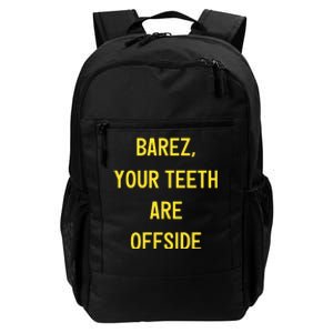 Fan Crew96 Wearing Barez Your Teeth Are Offside Limited Daily Commute Backpack