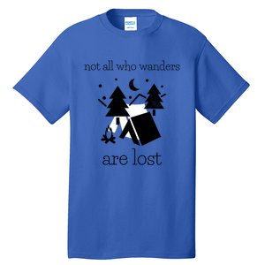 Funny Camping World Not All Who Wanders Are Lost Camper Gift Tall T-Shirt