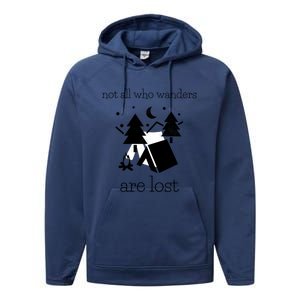 Funny Camping World Not All Who Wanders Are Lost Camper Gift Performance Fleece Hoodie