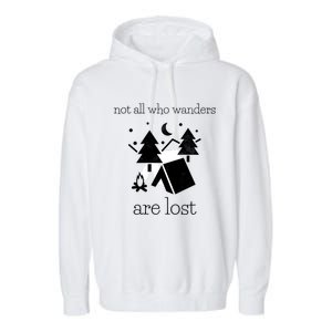 Funny Camping World Not All Who Wanders Are Lost Camper Gift Garment-Dyed Fleece Hoodie