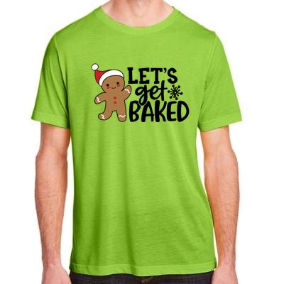 Funny Christmas Xmas Gingerbread Cookie Lets Get Baked Gift Adult ChromaSoft Performance T-Shirt