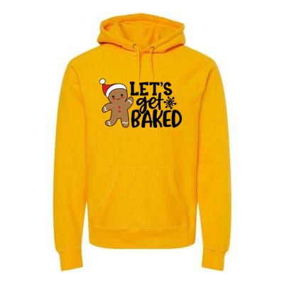 Funny Christmas Xmas Gingerbread Cookie Lets Get Baked Gift Premium Hoodie