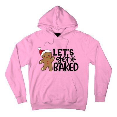 Funny Christmas Xmas Gingerbread Cookie Lets Get Baked Gift Hoodie